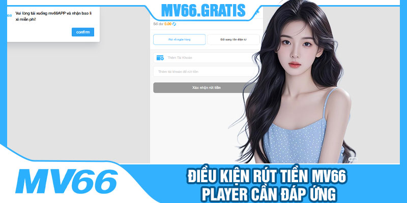 Điều Kiện Rút Tiền MV66 Player Cần Đáp Ứng