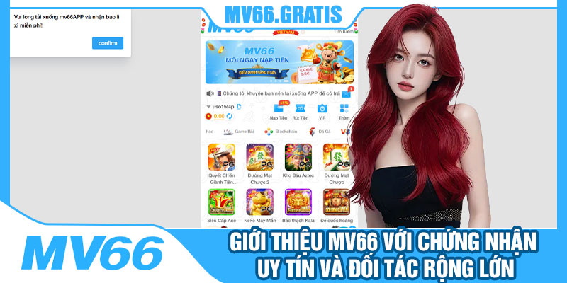Giới Thiệu MV66 Với Chứng Nhận Uy Tín Và Đối Tác Rộng Lớn