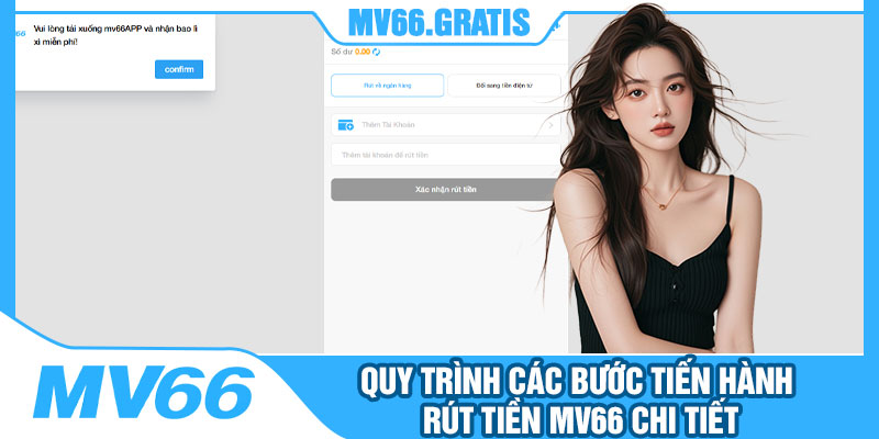 Quy Trình Các Bước Tiến Hành Rút Tiền MV66 Chi Tiết